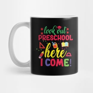 Look Out Preschool Here I Come T-shirt Mug